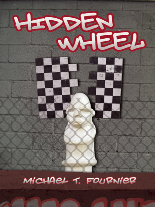 Title details for Hidden Wheel by Michael T. Fournier - Available